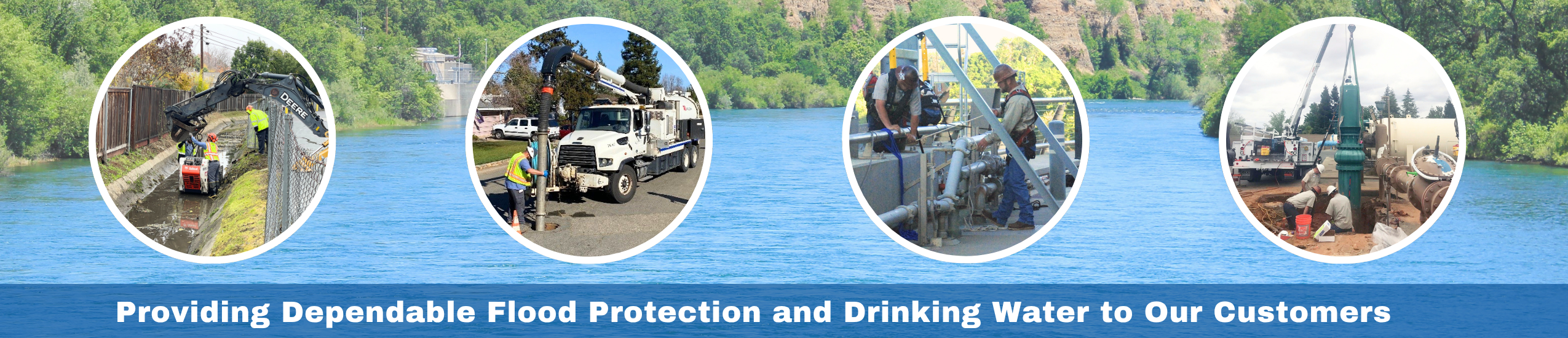Banner shoiwing pictures of crews working with text sayting providing dependable flood protection and drinking water to our customers 